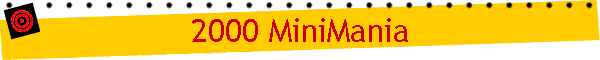 2000 MiniMania